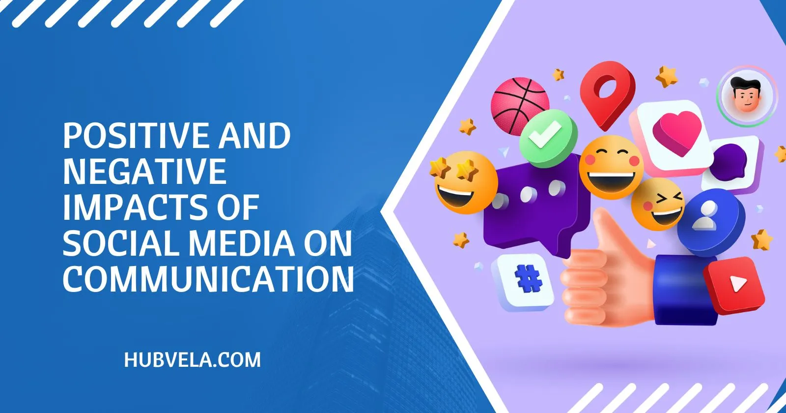 Positive And Negative Impacts Of Social Media On Communication Hubvela