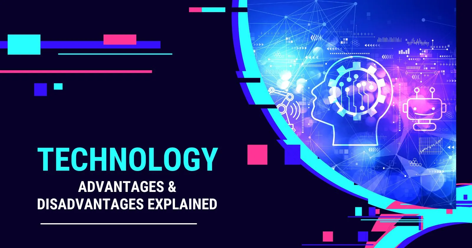 25+ Advantages And Disadvantages Of Technology » Hubvela