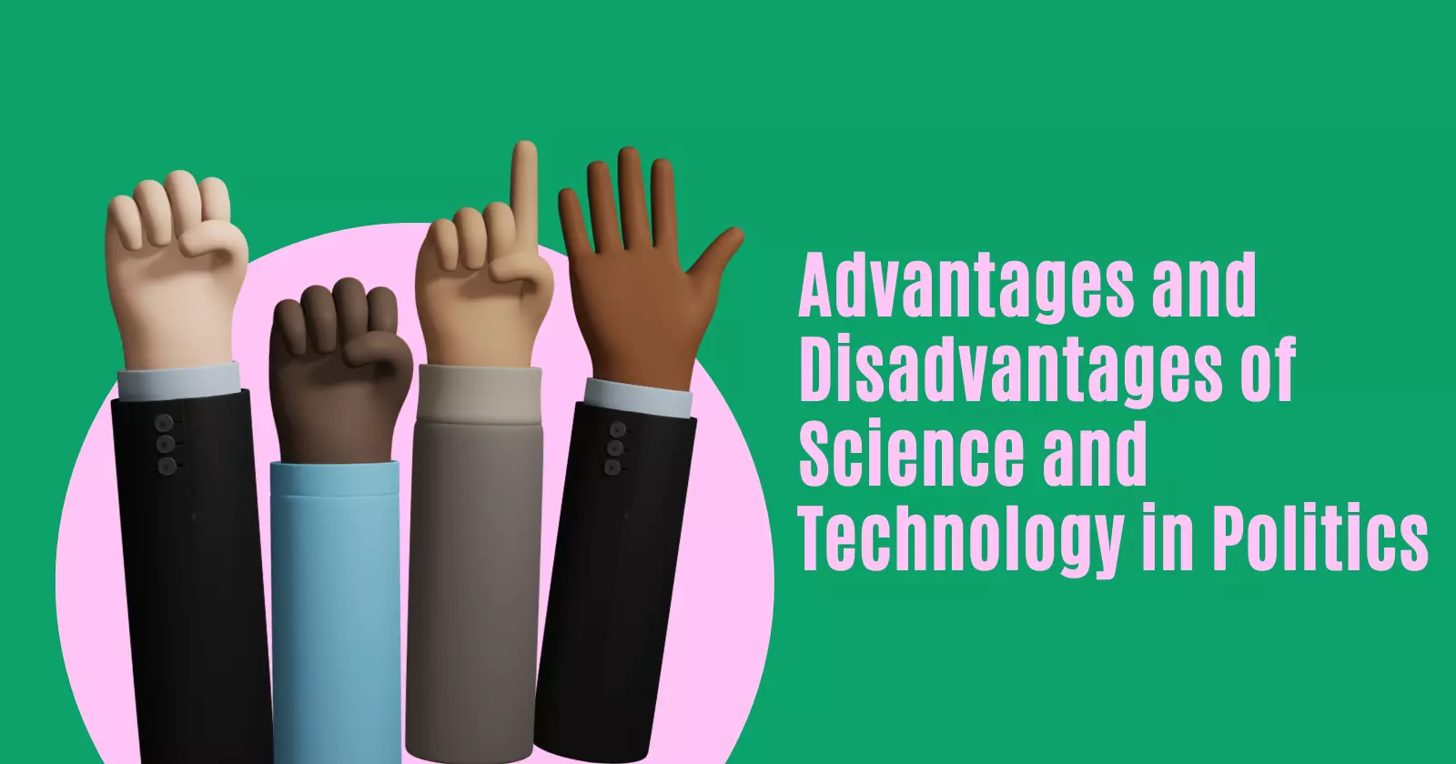 10-advantages-and-disadvantages-of-science-and-technology-in-politics