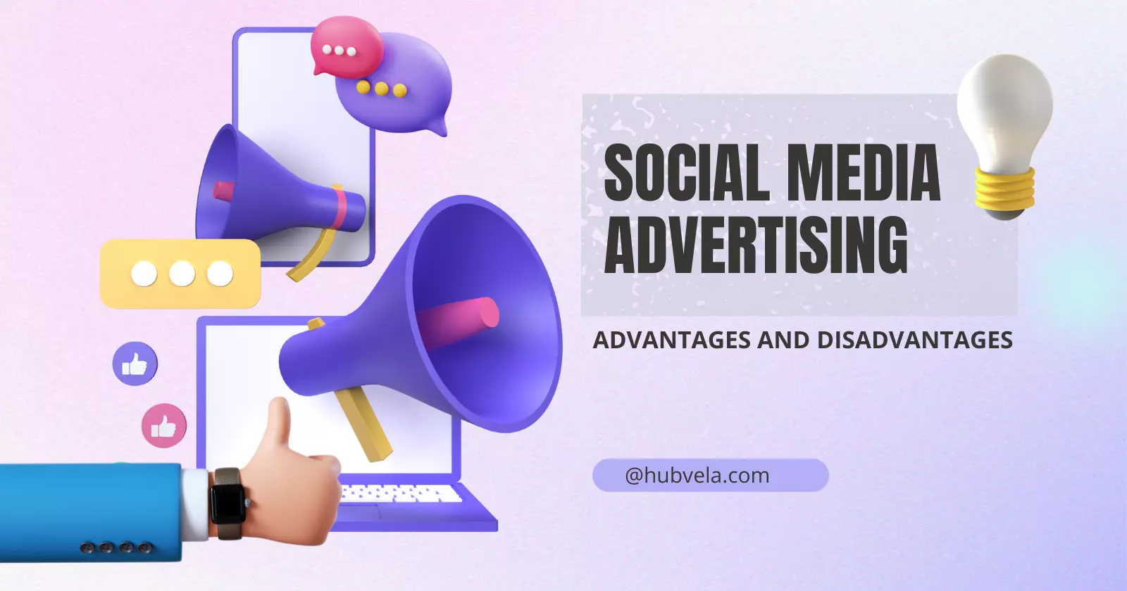 10+ Advantages and Disadvantages of Social Media Advertising » Hubvela
