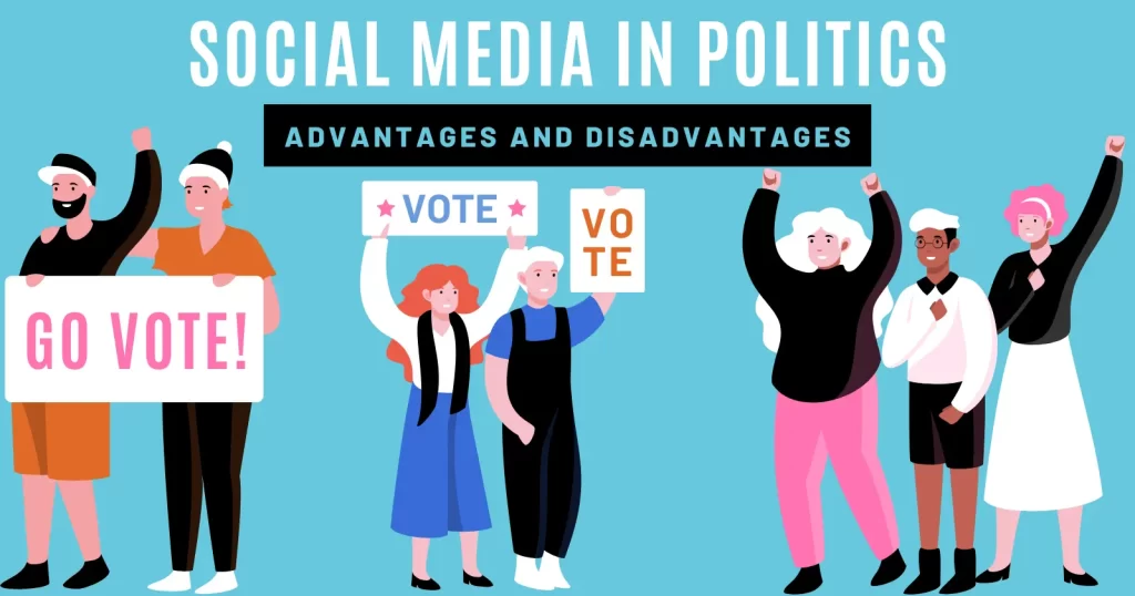 Advantages and Disadvantages of Social Media in Politics
