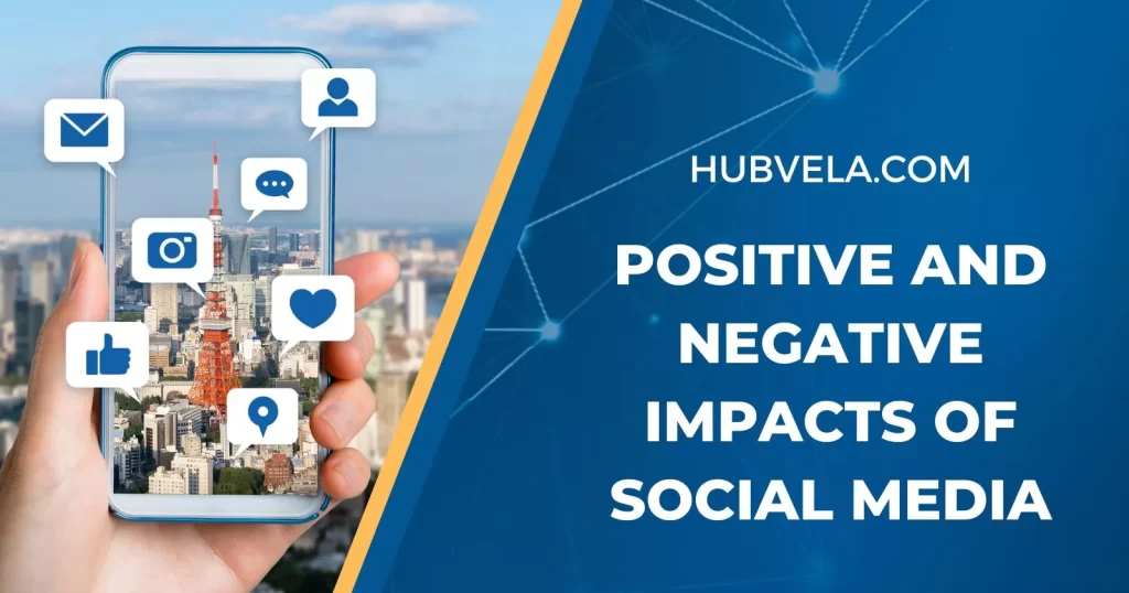 Positive and Negative Impacts of Social Media