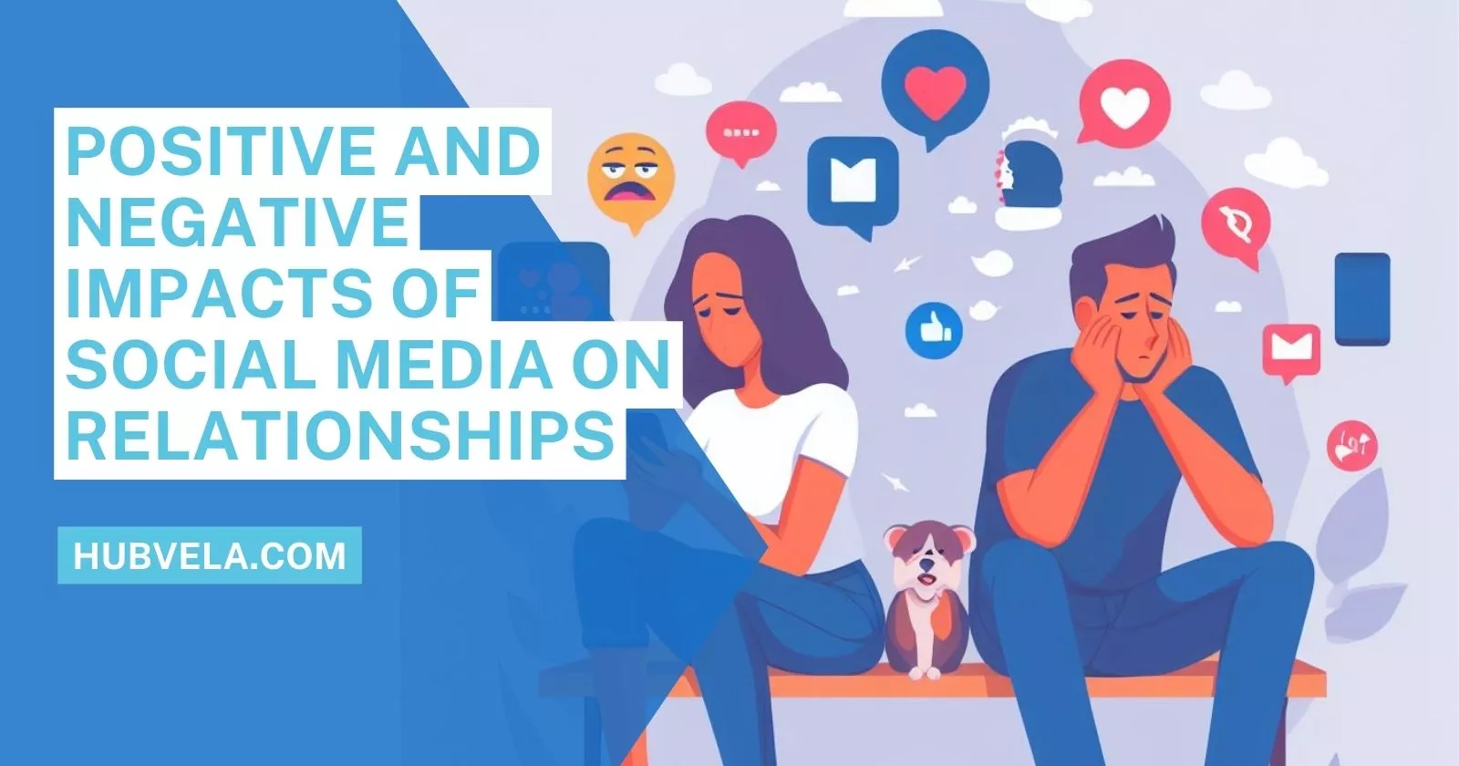 Positive And Negative Impacts Of Social Media On Relationships » Hubvela