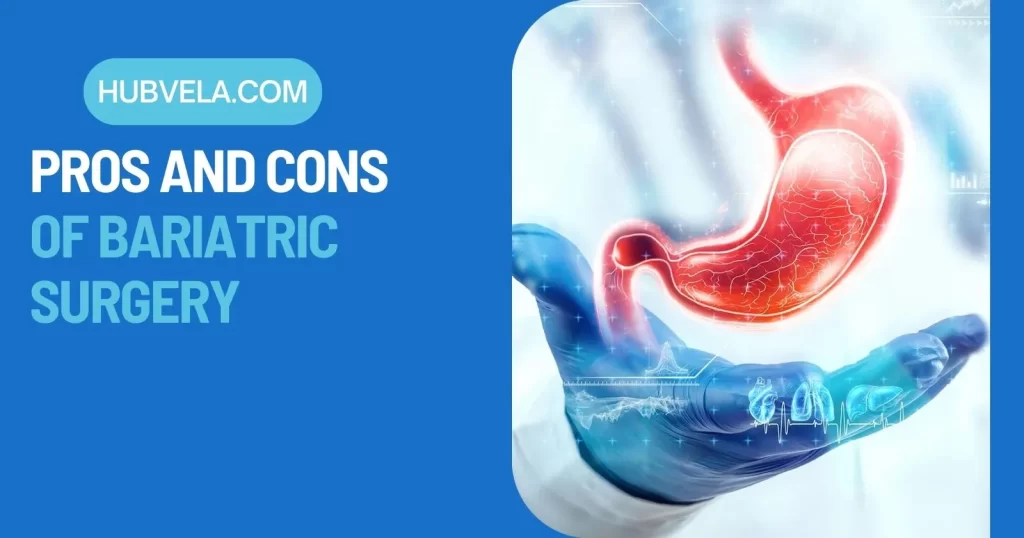 Pros and Cons Of Bariatric Surgery