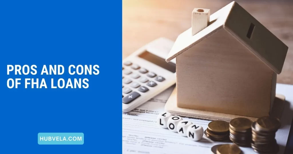 Pros And Cons Of FHA Loans