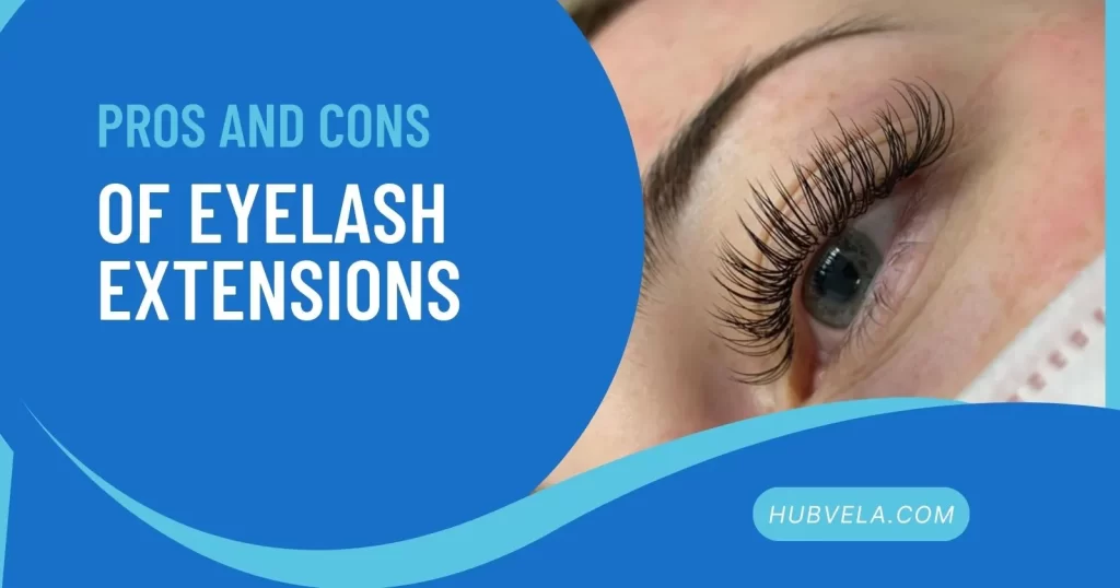 Pros and Cons of Eyelash Extensions