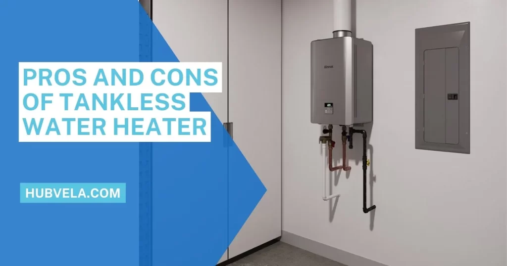 Pros and Cons of Tankless Water Heater