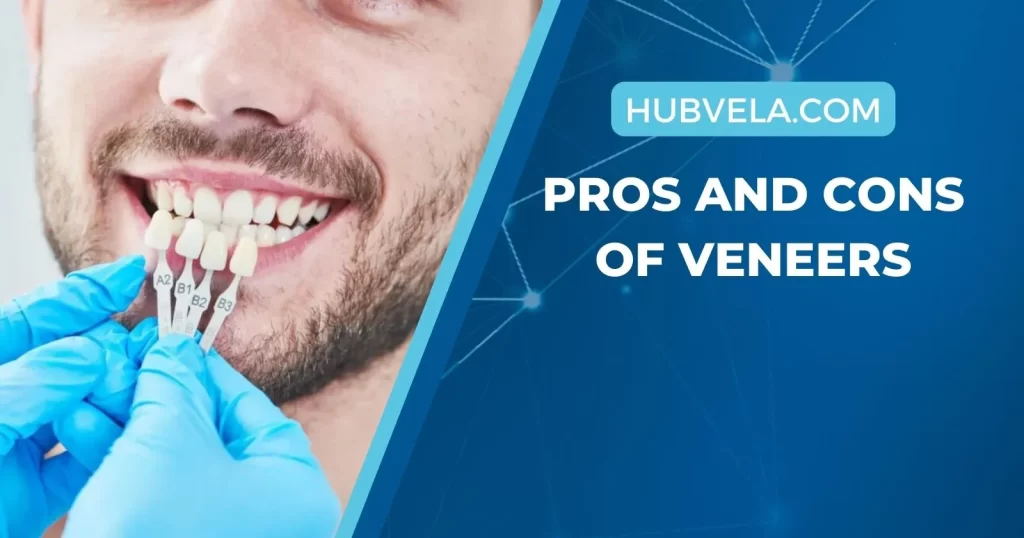 Pros and Cons of Veneers