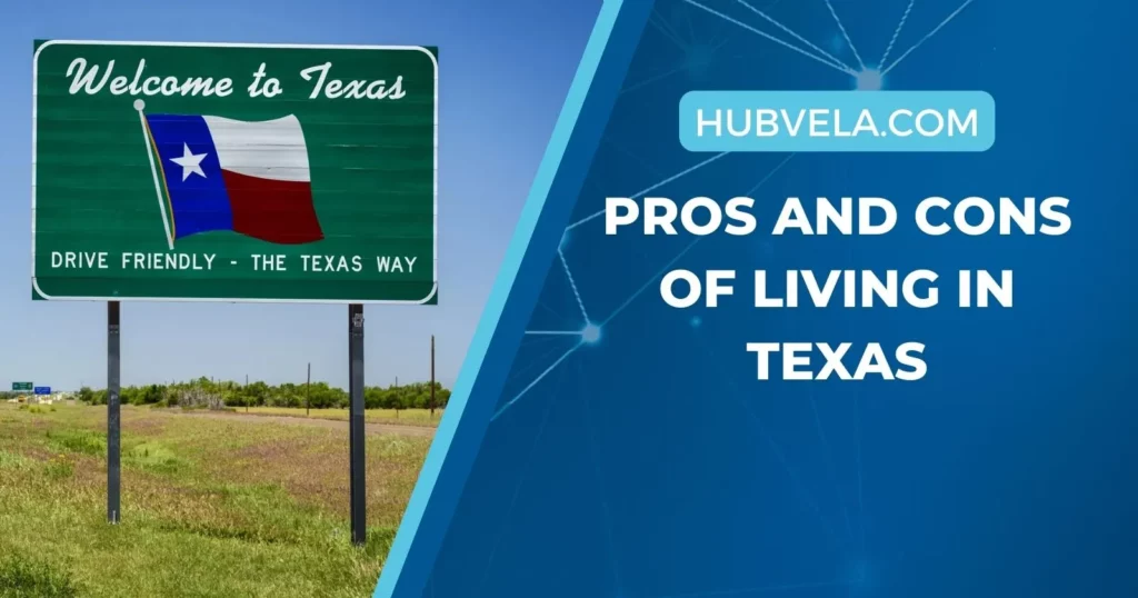 Pros and Cons Of Living in Texas